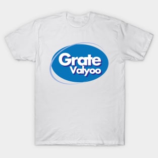 Grate Valyoo T-Shirt